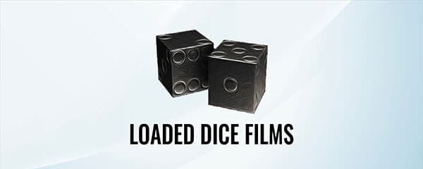Loaded Dice Films