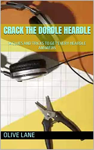 Crack The Dordle Heardle Clues And Tricks To Get Every Heardle Answers