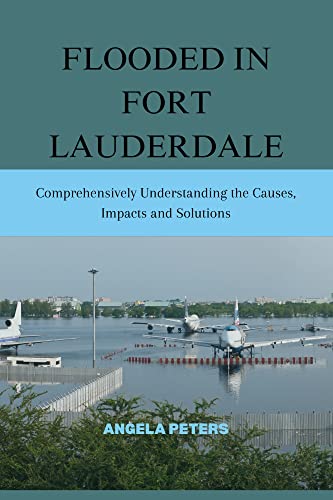 Flooded In Fort Lauderdale Comprehensively Understanding The Causes, Impacts And Solutions