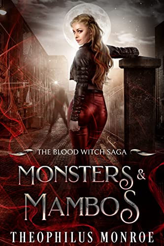 Monsters And Mambos (The Blood Witch Saga Book )