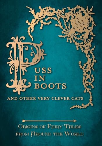 Puss In Boots'   And Other Very Clever Cats (Origins Of The Fairy Tale From Around The World) (Origins Of Fairy Tales From Around The World)