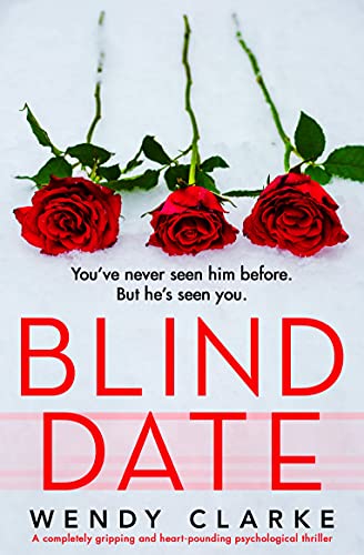 Blind Date A Completely Gripping And Heart Pounding Psychological Thriller