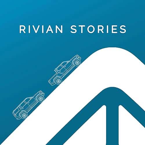 Rivian Stories